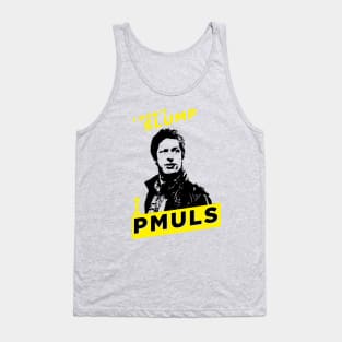 I slump backwards! Pmuls! Tank Top